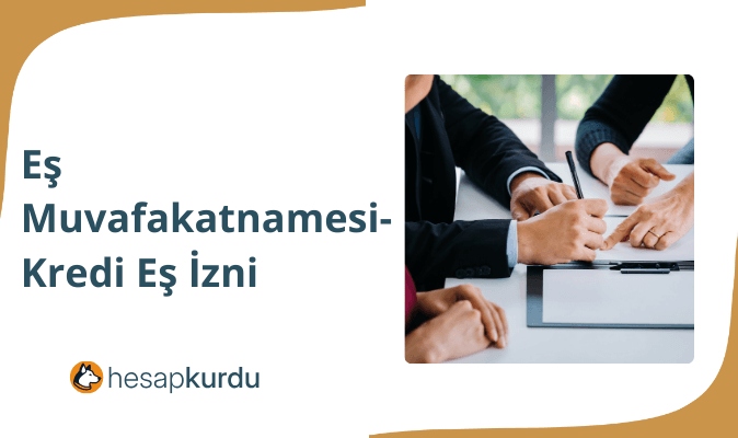 Eş Muvafakatnamesi - Kredi Eş İzni