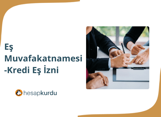 Eş Muvafakatnamesi - Kredi Eş İzni