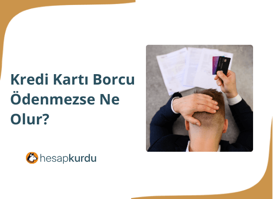 Kredi Kartı Borcu Ödenmezse Ne Olur?
