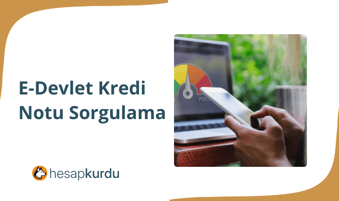 E-Devlet Kredi Notu Sorgulama