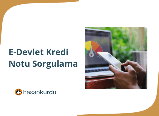E-Devlet Kredi Notu Sorgulama