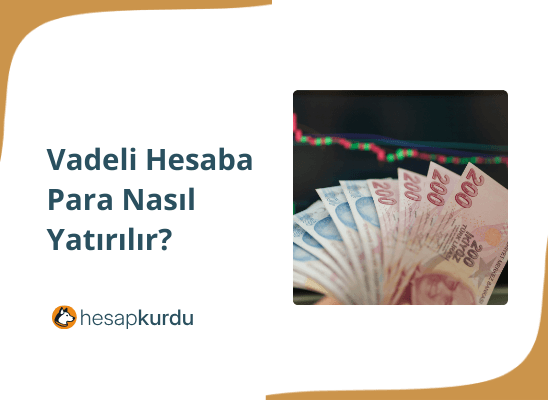 Vadeli Hesaba Nasıl Para Yatırılır?