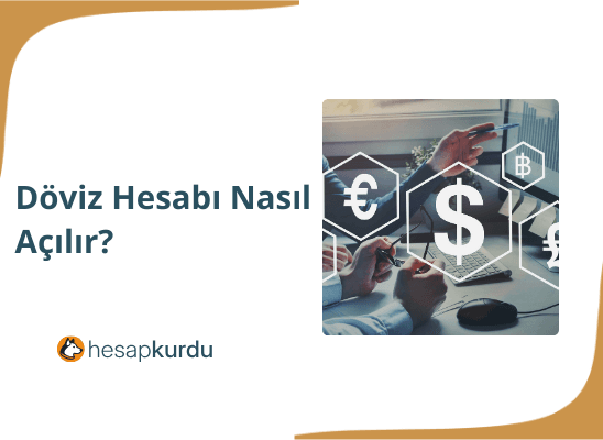 Döviz Hesabı Nasıl Açılır?