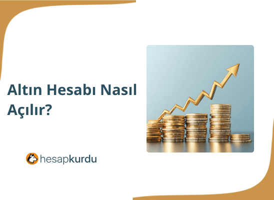 Altın Hesabı Nasıl Açılır?