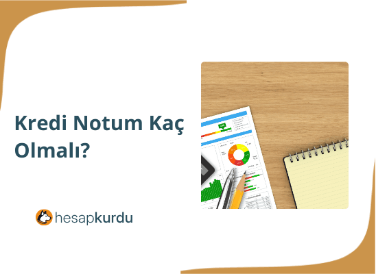 Kredi Notum Kaç Olmalı?