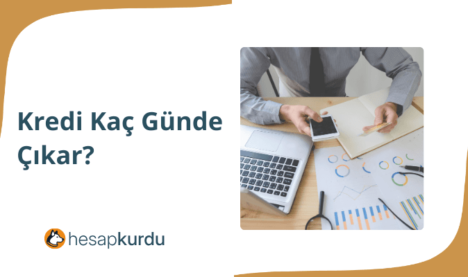 Kredi Kaç Günde Çıkar?